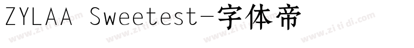 ZYLAA Sweetest字体转换